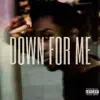XAV - Down For Me (feat. LikLikWithThaHeat & Yaya) - Single